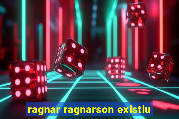 ragnar ragnarson existiu